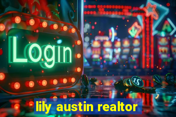 lily austin realtor